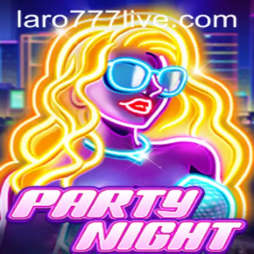 PartyNight: The Ultimate Game Experience with LARO77