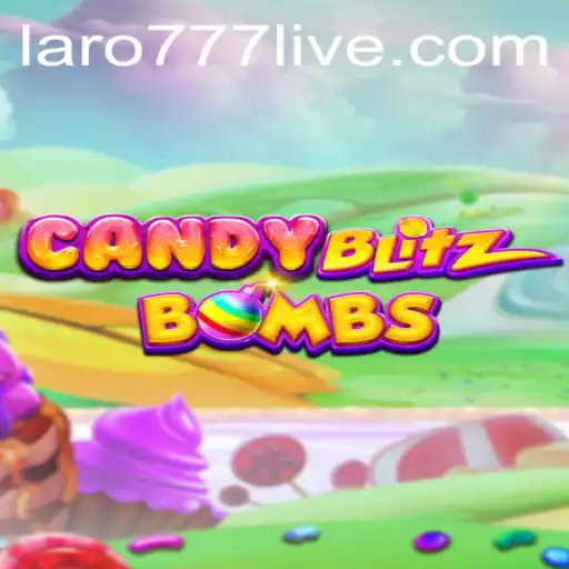 Unveiling CandyBlitzBombs: A Sweet Adventure with LARO77