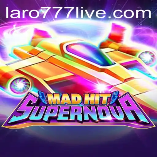 MadHitSupernova: The Ultimate Gaming Experience with LARO77