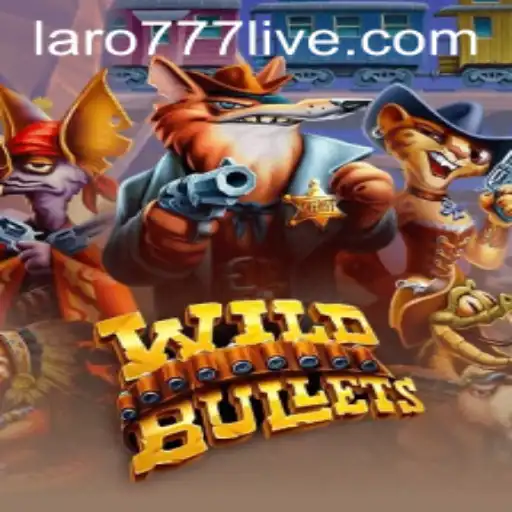 Discover the Exciting World of WildBullets with LARO77
